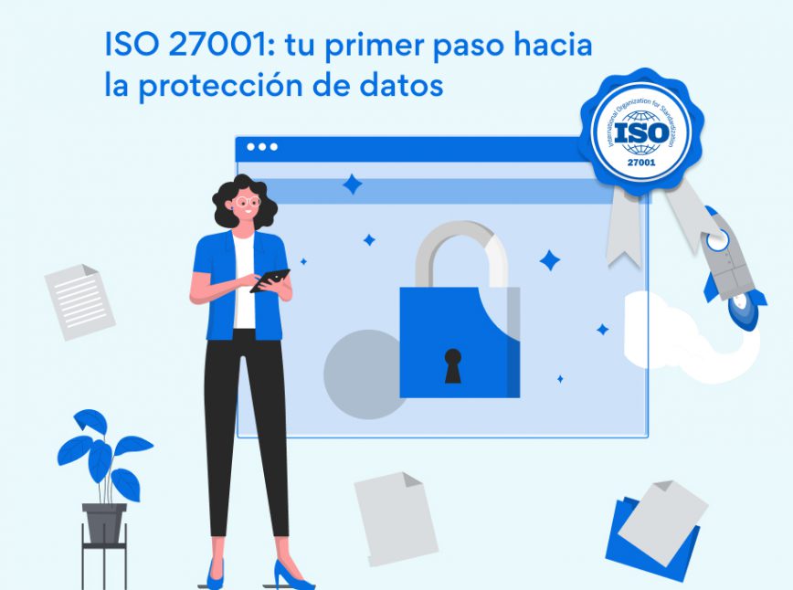 ISO27001: tu primer paso hacia la protección de datos