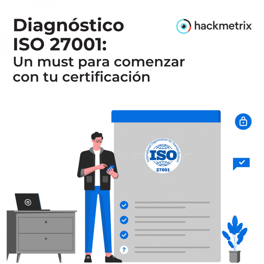 Diagnóstico ISO 27001: Un must para comenzar con tu certificación
